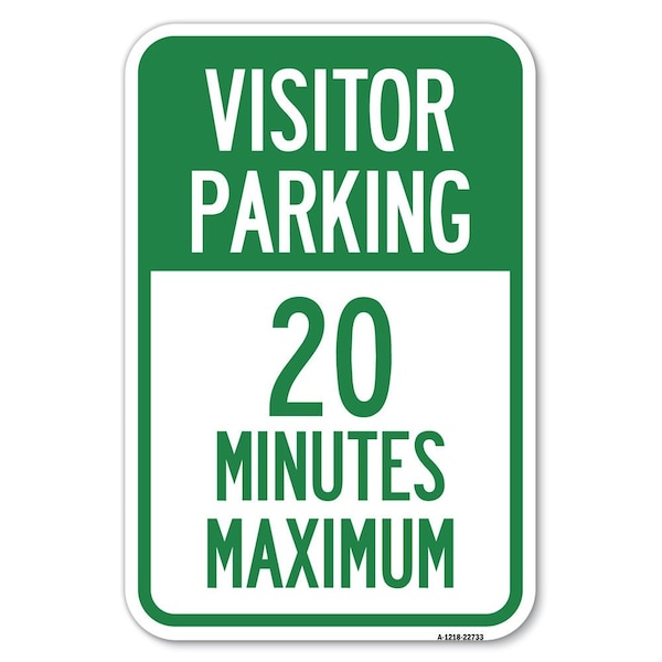 Signmission Visitor Parking 20 Minutes Maximum Heavy-Gauge Aluminum Sign, 18" L, 12" H, A-1218-22733 A-1218-22733 - main